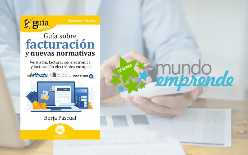 Facturación y Nuevas Normativas en España- Autónomos y Pymes